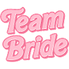Team Bride