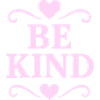 Slogan Be Kind en rose