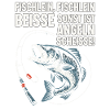 Fischlein beisse – Angel Spruch lustig