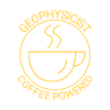 Geophysicist Coffee Powered Geophysics
