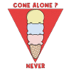 Cone alone? Never