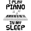 I Play Piano In My Sleep