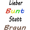 Liber Bunt statt Braun