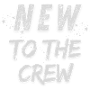 New to the crew