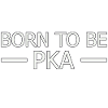 PKA Born To Be