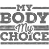 My Body My Choice