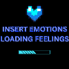 INSERT EMOTIONS LOADING FEELINGS