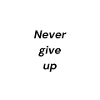 Motivational Never Give Up Message