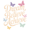 Dreams, Faith, Achieve, Positive Affirmations