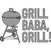 Grill baba, grilll!