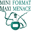 Petit Format Maxi Menace