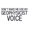 Geophysicist Voice Geophysics