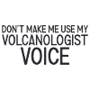 Volcanologist Voice Volcanology
