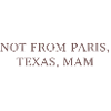 Pas de Paris, Texas, maman !