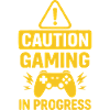 Warning Gaming In Progress 