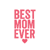 Best Mom Ever in Heart Design