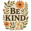 Kind Flower Message Be Kind