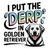 Golden Retriever Humor Derp Quote 