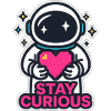 Stay Curious Astronaut