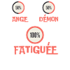 Fatiguée