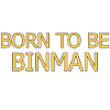 Binman Born To Be
