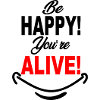 Be_Happy_You-re_Alive