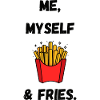 Me, Myself & Fries