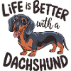 Life Is Better With A Dachshund