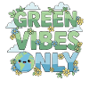 Green Vibes Only Eco Lifestyle