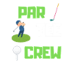 Par Tee Crew Squad Golf Lover