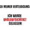 Left Unattended, Warning on T-Shirt