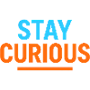 Stay Curious