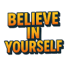 Believe in Yourself 3D Lettering