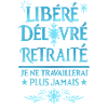 Libéré Délivré Retraité