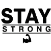 Stay Strong Bold Inspiring Design