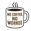 Humorous coffee mug with slogan