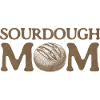 Sourdough Mom Homemade Bread Lover Mother