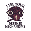 I see your defense mechanisms