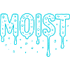 Moist