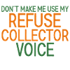 Refuse Collector Voice