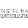 Waste collector Trust me