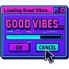 Good Vibe Loading Digital Art