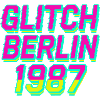 Glitch, Berlin 1987