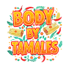 Tamale Body By Tamales