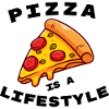 Pizza ist eine Lebenseinstellung