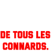 Design Humoristique Entêtement et Amitié