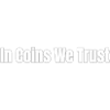 In Coins We Trust White