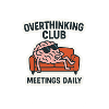 Overthink club