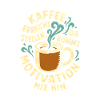 Kaffeemotiv mit motivierender Botschaft