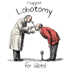 I support Lobotomy